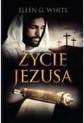 Życie Jezu... - Ellen G. White - buch auf polnisch 