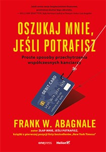 Obrazek Oszukaj mnie jeśli potrafisz Proste sposoby przechytrzenia współczesnych kanciarzy