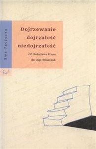 Bild von Dojrzewanie dojrzałość niedojrzałość od Bolesława Prusa do Olgi Tokarczuk