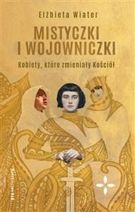Bild von Mistyczki i wojowniczki Kobiety, które zmieniały Kościół