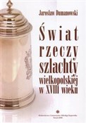 Książka : Świat rzec... - Jarosław Dumanowski