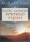 Polska książka : Sześć godz... - Max Lucado