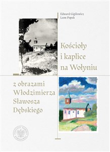 Bild von Kościoły i kaplice na Wołyniu z obrazami Włodzimierza Sławosza Dębskiego