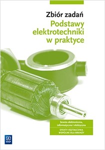 Bild von Zbiór zadań Podstawy elektrotechniki w praktyce Branża elektroniczna informatyczna i elektryczna