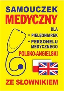 Obrazek Samouczek medyczny dla pielęgniarek i personelu medycznego polsko-angielski ze słownikiem