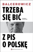 Polnische buch : Trzeba się... - Leszek Balcerowicz