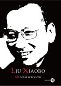 Zobacz : Nie mam wr... - Xiaobo Liu
