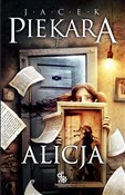 Polska książka : Alicja - Jacek Piekara