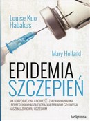 Epidemia s... - Louise Kuo Habakus, Mary Holland -  fremdsprachige bücher polnisch 