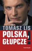 Zobacz : Polska, gł... - Tomasz Lis