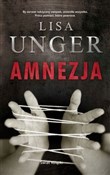 Amnezja - Lisa Unger -  polnische Bücher