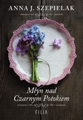Książka : Młyn nad C... - Anna J. Szepielak