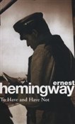Zobacz : To Have an... - Ernest Hemingway
