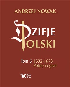 Obrazek Dzieje Polski Tom 6 Potop i ogień 1632-1673