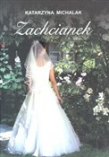 Zachcianek... - Katarzyna Michalak -  Książka z wysyłką do Niemiec 
