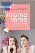 Polska książka : Mama lama ... - Anna Weber, Aleksandra Woźniak