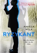 Polska książka : Ryzykant - Aniela Wilk