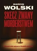 Skecz zwan... - Marcin Wolski -  Książka z wysyłką do Niemiec 