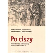 Polnische buch : Po ciszy R... - Dorota Kuncewicz, Ewa Sokołowska, Jolanta Sobkowicz, Dariusz Kuncewicz
