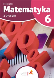 Obrazek Matematyka z plusem podręcznik dla klasy 6 szkoła podstawowa wydanie 2022