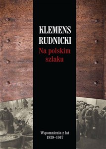 Obrazek Na polskim szlaku Wspomnienia z lat 1939-1947
