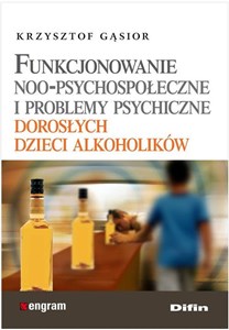 Bild von Funkcjonowanie noo-psychospołeczne i problemy psychiczne dorosłych dzieci alkoholików