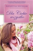 Dla Ciebie... - Katarzyna Michalak -  polnische Bücher