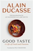 Zobacz : Good Taste... - Alain Ducasse