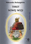 Polska książka : Tarot Nowe... - Aleksandra Archangielska