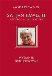 Obrazek Św. Jan Paweł II Apostoł Miłosierdzia wydanie jubileuszowe