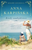 Polska książka : Kiedy nade... - Anna Karpińska