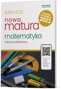 Obrazek Nowa Matura 2023 Matematyka Arkusze maturalne Zakres podstawowy Szkoła ponadpodstawowa