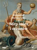 Mity mórz ... - Krzysztof Baranowski -  polnische Bücher
