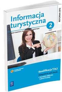 Obrazek Informacja turystyczna Bazy danych i materiały promocyjne Podręcznik do nauki zawodu technik obsługi turystycznej część 2 Kwalifikacja T.14.1