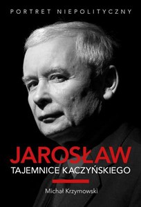 Bild von Jarosław Tajemnice Kaczyńskiego Portret niepolityczny
