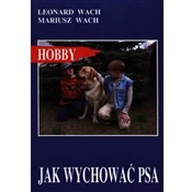 Polnische buch : Jak wychow... - Leonard Wach, Mariusz Wach