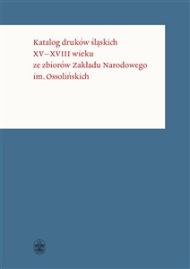 Bild von Katalog druków śląskich XV-XVIII wieku ze zbiorów Zakładu Narodowego im. Ossolińskich
