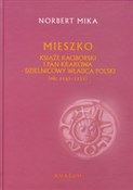 Książka : Mieszko Ks... - Norbert Mika
