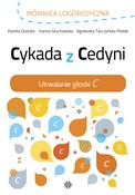 Cykada z C... - Kamila Dudziec, Hanna Głuchowska, Agnieszka Tarczyńska-Płatek -  fremdsprachige bücher polnisch 