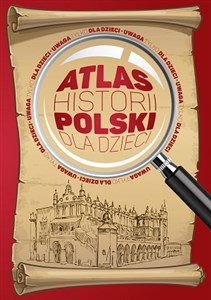 Obrazek Atlas historii Polski dla dzieci