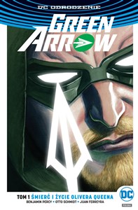 Bild von Green Arrow Tom 1 Śmierć i życie Olivera Queena