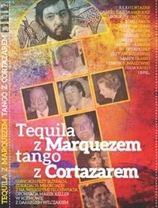 Bild von Tequila z Cortazarem Kochałem wielkich tego świata