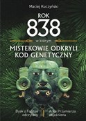 Rok 838, w... - Maciej Kuczyński -  polnische Bücher