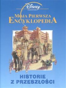 Obrazek Moja pierwsza encyklopedia Historie z przeszłości