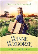 Polska książka : Winne Wzgó... - Dorota Schrammek