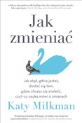 Jak zmieni... - Katy Milkman -  polnische Bücher