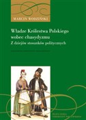 Władze Kró... - Marcin Wodziński - buch auf polnisch 