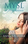 Myśl do pr... - Anna Szczęsna -  polnische Bücher