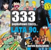 Zobacz : 333 Popkul... - Bartek Koziczyński