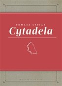 Polska książka : Cytadela - Tomasz Łysiak